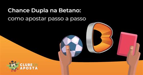 Chance Dupla na Betano: como apostar passo a passo